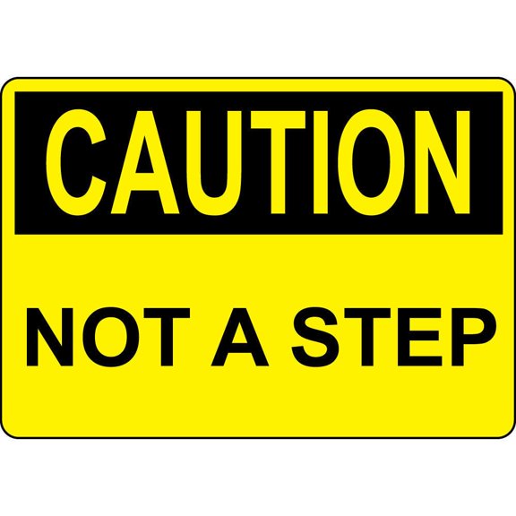 Vinyl Stickers - Caution - Not A Step Black On Yellow - Safety and Warning Warehouse Signs Stickers - 3.5" x 5" - 3 Pack