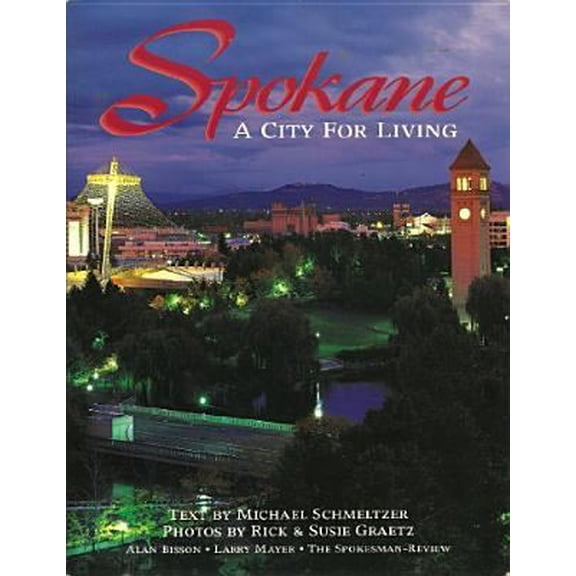 Pre-Owned Spokane: A City for Living (Paperback) 1560371056 9781560371052