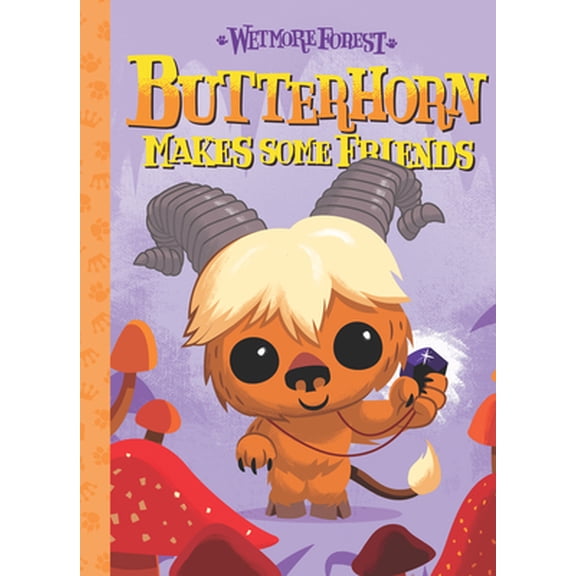 Pre-Owned Butterhorn Makes Some Friends: A Wetmore Forest Storyvolume 2 (Hardcover) 1454934883 9781454934882