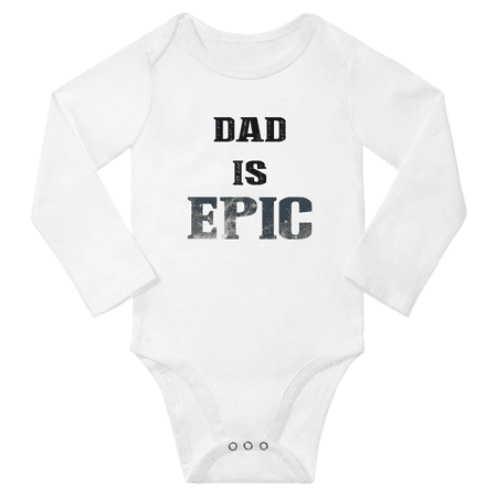 

Dad is Epic Cute Baby Long Sleeve Bodysuit Unisex (White 12-18M)