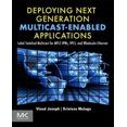 thumbnail image 1 of Deploying Next Generation Multicast-enabled Applications: Label Switched Multicast for MPLS VPNs, VPLS, and Wholesale Ethernet, 1 of 4