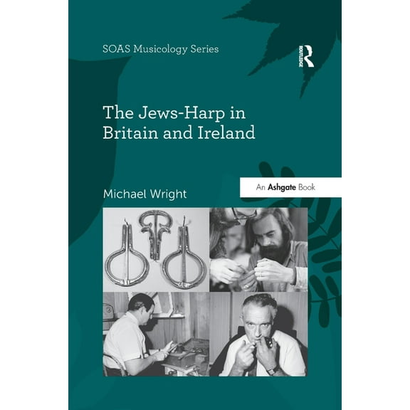 Soas Studies in Music The Jews-Harp in Britain and Ireland, (Paperback)