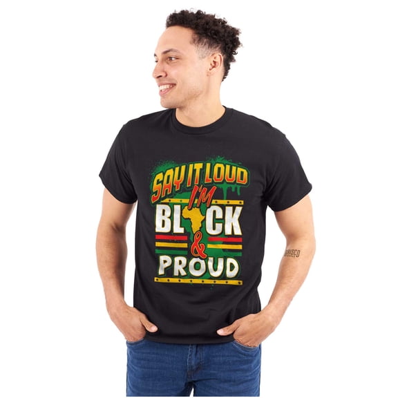 Say It Loud I'm Black and Proud Men's Graphic T Shirt Tees Brisco Brands S