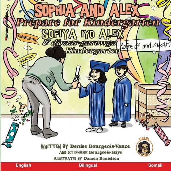 Sofiya Iyo Alex Sophia and Alex Prepare for Kindergarten: Sofiya iyo Alex U diyaar-garowga Kindergarten, Book 11, (Paperback)