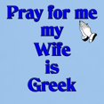 thumbnail image 3 of CafePress - Pray For Me My Wife Is Greek Light T Shirt - Men's Classic Graphic T-Shirt, 3 of 4