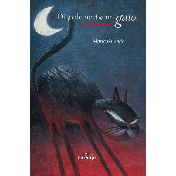 Digo De Noche Un Gato Ediciones El Naranjo 9789685389310