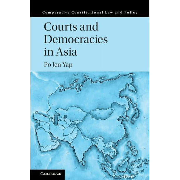 Comparative Constitutional Law and Polic Courts and Democracies in Asia, (Hardcover)