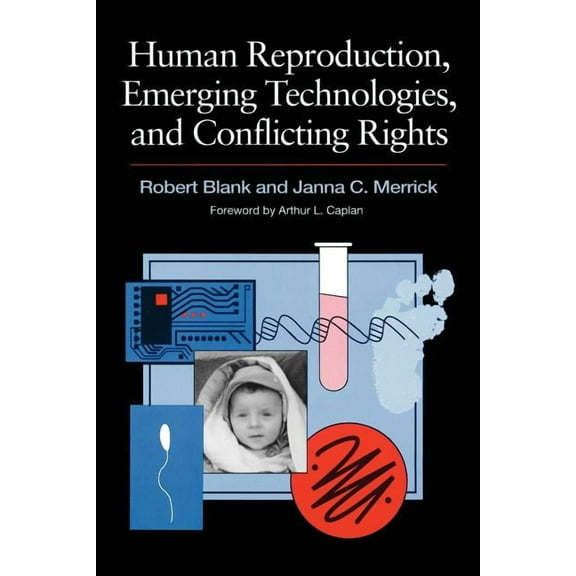 Human Reproduction, Emerging Technologies, and Conflicting Rights, (Paperback)