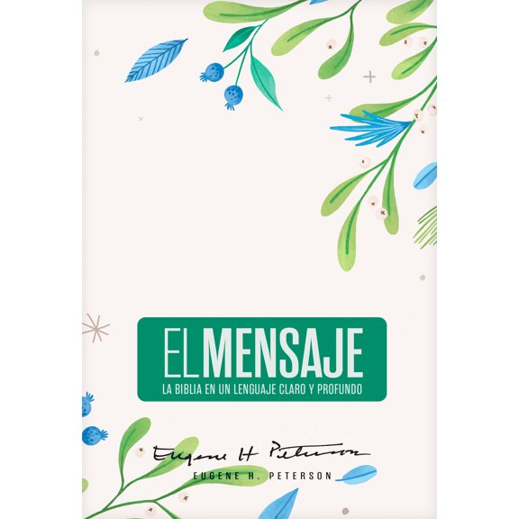 Message Biblia El Mensaje (Tapa Dura, Verde Floral): La Biblia En Un Lenguaje Claro Y Profundo, (Hardcover)