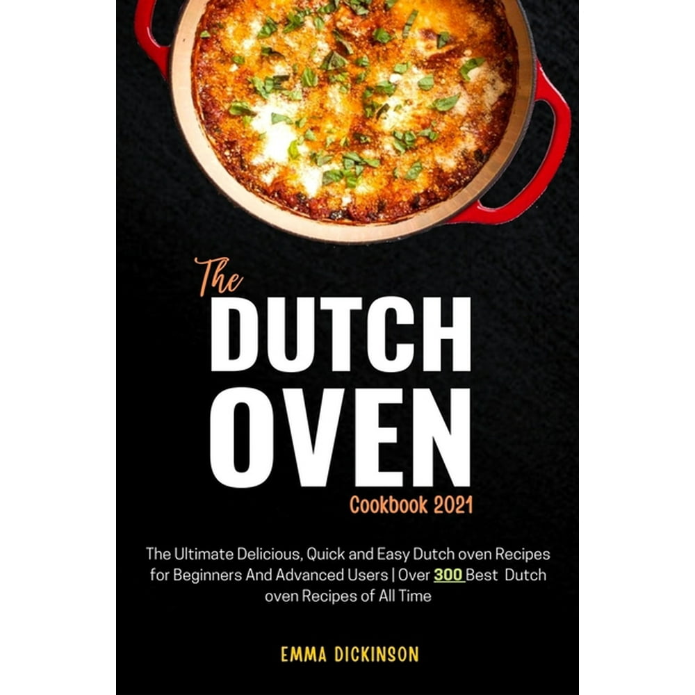 The Dutch oven Cookbook 2021 (Paperback)
