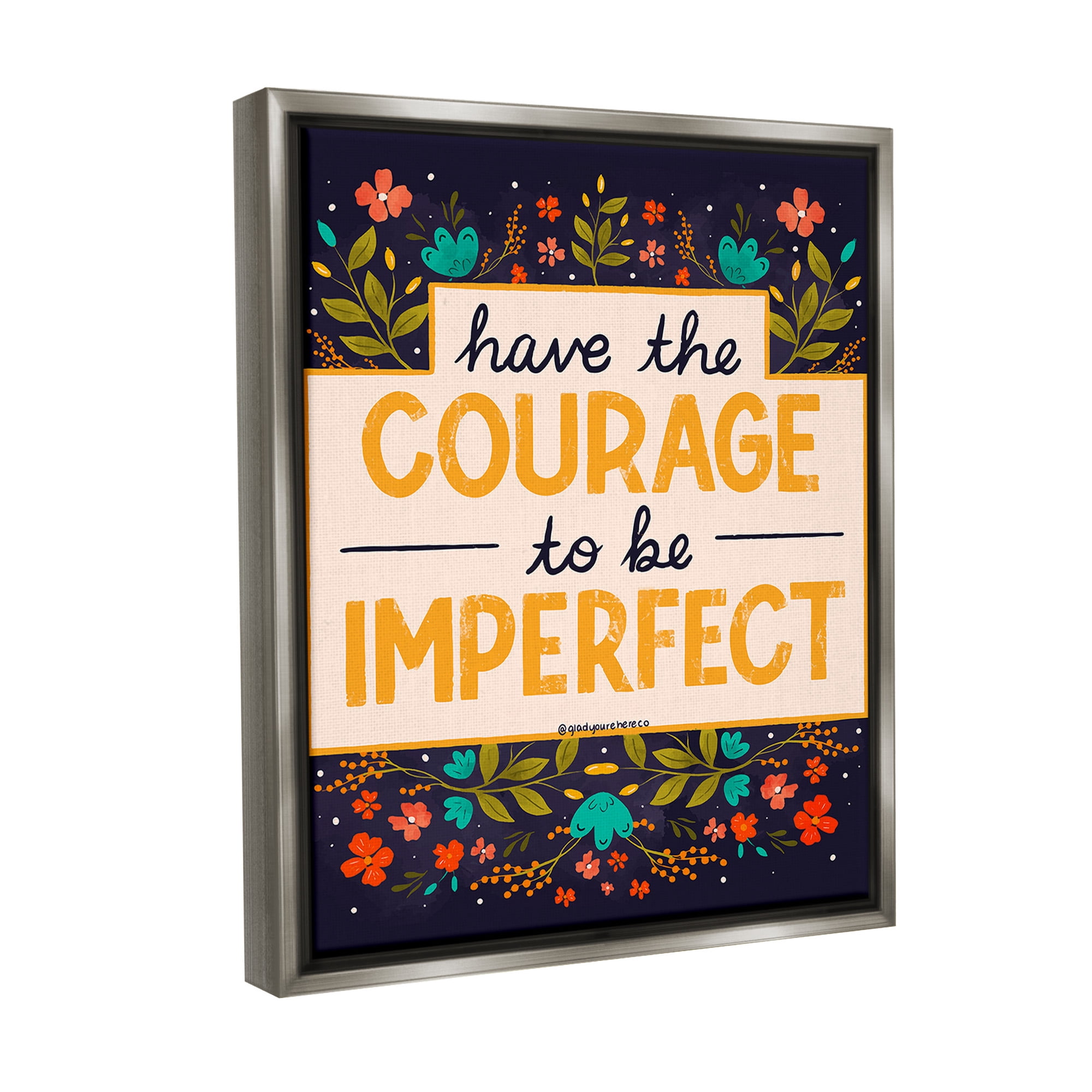 Stupell Industries Courage To Be Imperfect Botanical & Floral Painting Gray Floater Framed Canvas Art Print Wall Art, 25 x 31