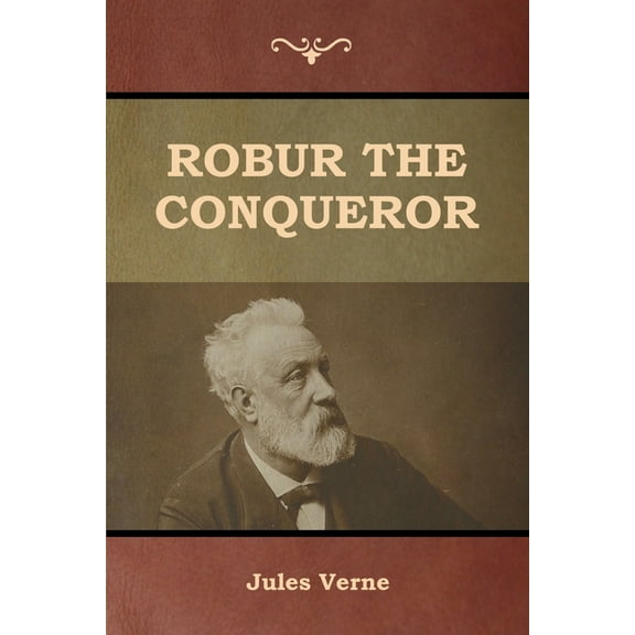 Robur the Conqueror, (Paperback)