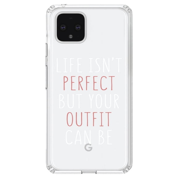 DistinctInk Clear Shockproof Hybrid Case for Google Pixel 4 (6.1" Screen) - TPU Bumper Acrylic Back Tempered Glass Screen Protector - Life Isn't Perfect But Your Outfit Can Be