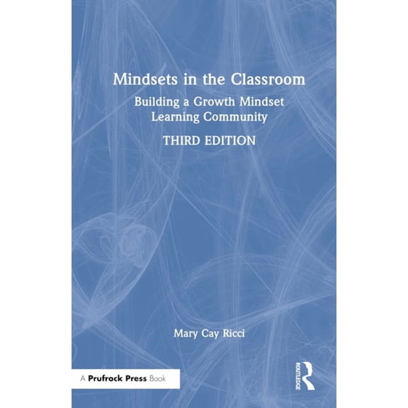 Mindsets in the Classroom: Building a Growth Mindset Learning Community, (Hardcover)