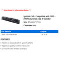 thumbnail image 2 of Ignition Coil - Compatible with 2003 - 2007 Saturn Ion 2.2L 4-Cylinder 2004 2005 2006, 2 of 2