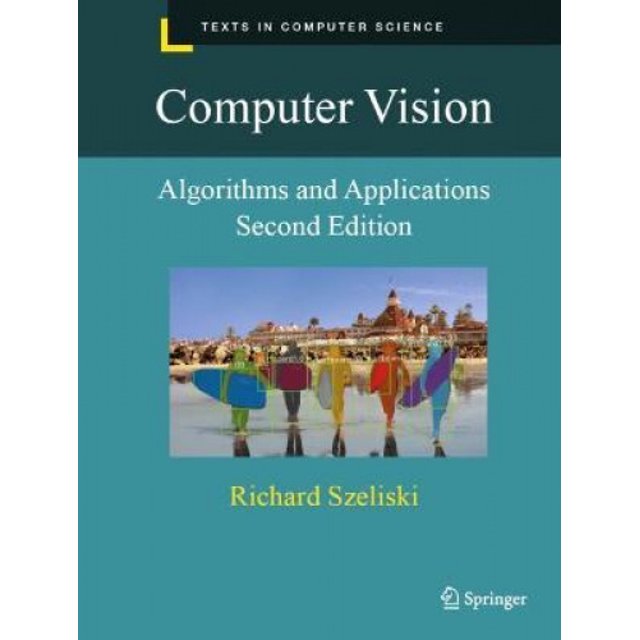 Computer Vision: Algorithms and Applications (Texts in Computer Science)