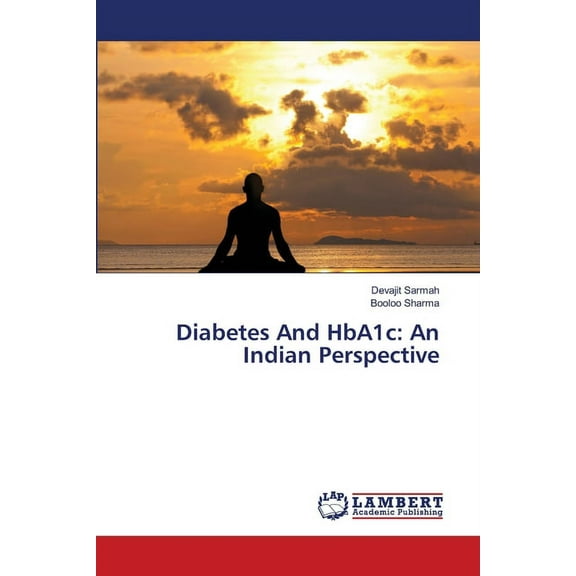 Diabetes And HbA1c: An Indian Perspective (Paperback)