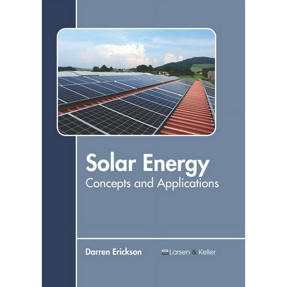 Solar Energy: Concepts and Applications, (Hardcover)