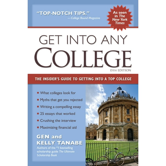 Get Into Any College: The Insider's Guide to Getting Into a Top College, (Paperback)