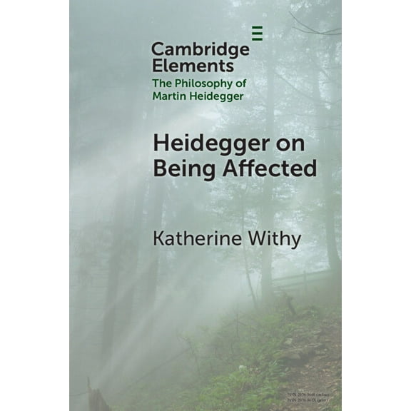 Elements in the Philosophy of Martin Hei Heidegger on Being Affected, (Paperback)