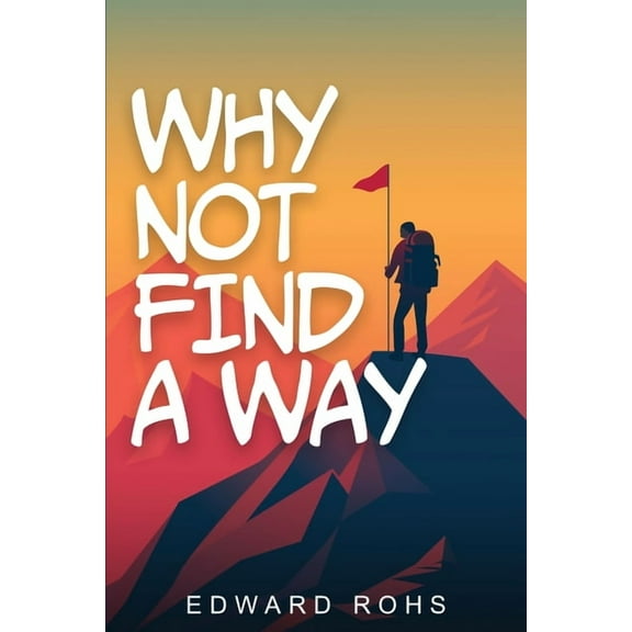 Why Not Find A Way, (Paperback)