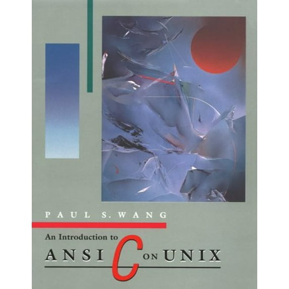 Pre-Owned An Introduction to ANSI C on Unix (Paperback) 053414232X 9780534142322