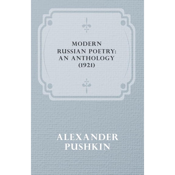 Modern Russian Poetry: An Anthology (1921), (Paperback)