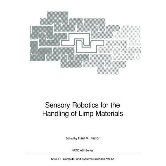 NATO Asi Subseries F: Sensory Robotics for the Handling of Limp Materials, Book 64, (Paperback)