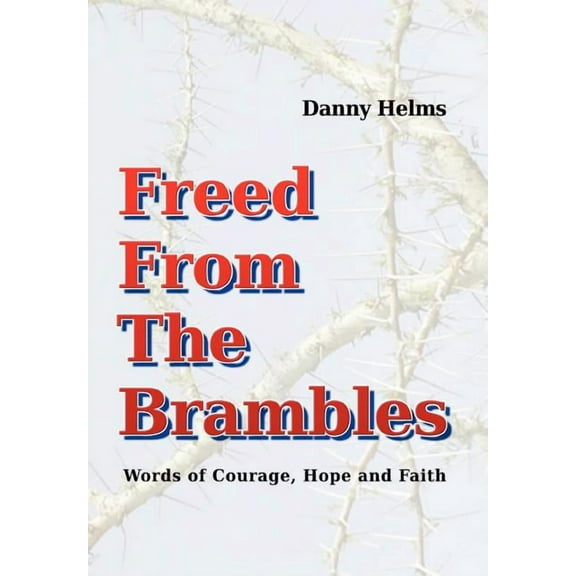 Freed From The Brambles, (Hardcover)