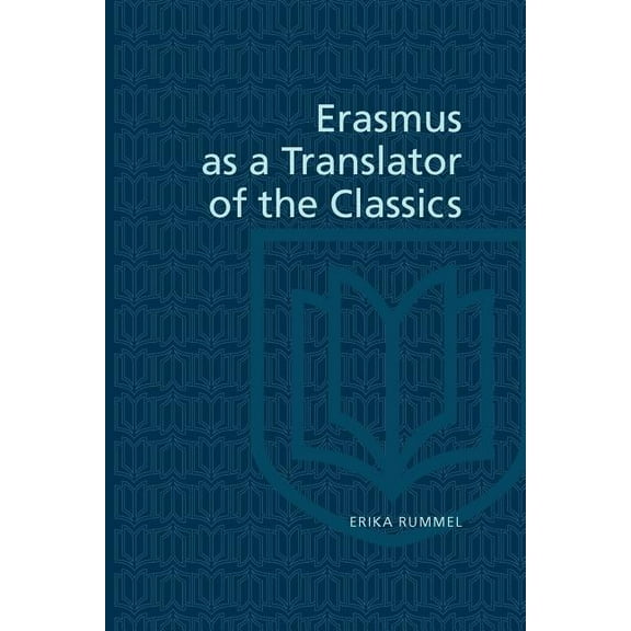 Erasmus Studies: Erasmus as a Translator of the Classics (Paperback)