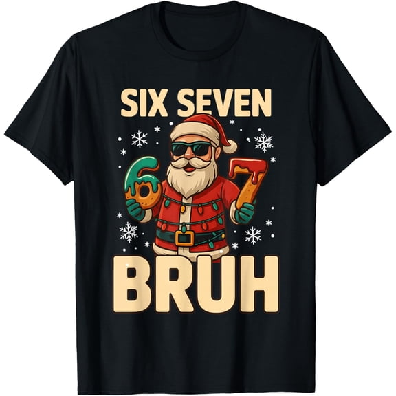 Bruh 67 Christmas Six Seven Meme Santa Boys 6 7 Christmas T-Shirt- American fashion hot selling casual retro high quality 100% cotton T-shirt 1 piece