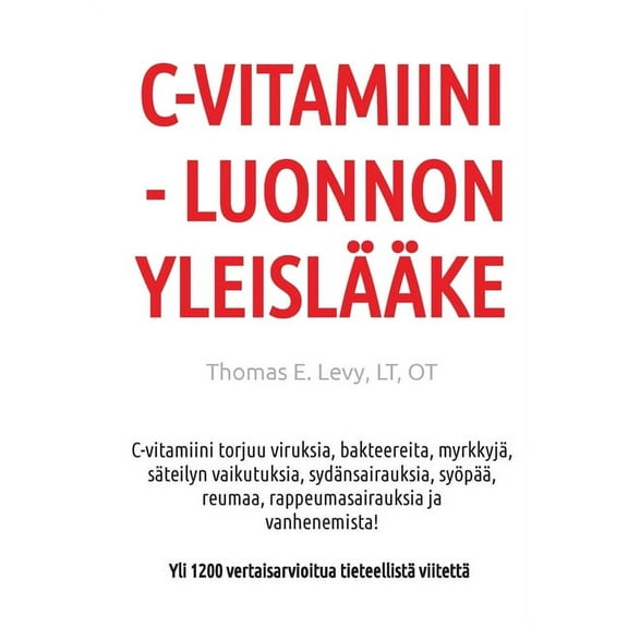 C-Vitamiini - Luonnon YleislÃ¤Ã¤ke, (Paperback)