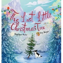 The Last Little Christmas Tree, (Hardcover)