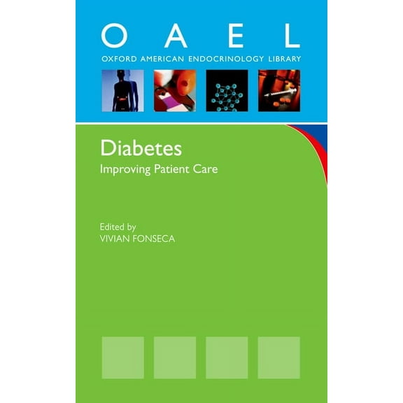 Oxford American Endocrinology Library Diabetes: Improving Patient Care, (Paperback)