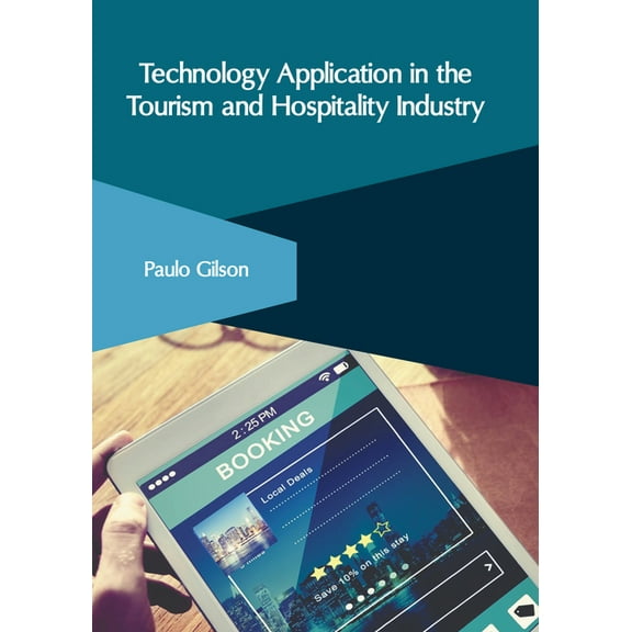 Technology Application in the Tourism and Hospitality Industry, (Hardcover)