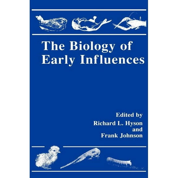 The Biology of Early Influences, (Hardcover)