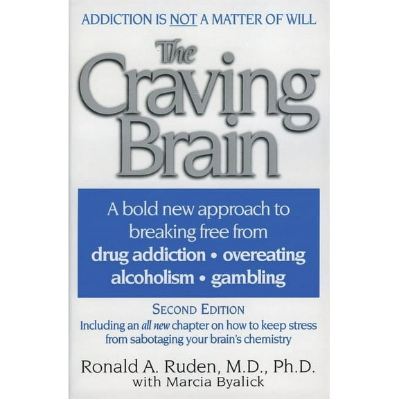 The Craving Brain: A Bold New Approach to Breaking Free from *Drug Addiction *Overeating *Alcoholism *Gambling, (Paperback)