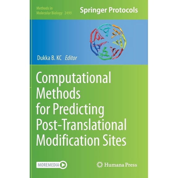 Methods in Molecular Biology Computational Methods for Predicting Post-Translational Modification Sites, Book 2499, (Hardcover)