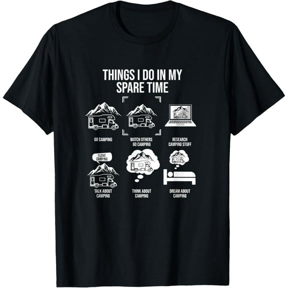 Things I Do In My Spare Time, RV Camping T-Shirt men and women can wear, black, white, gifts
