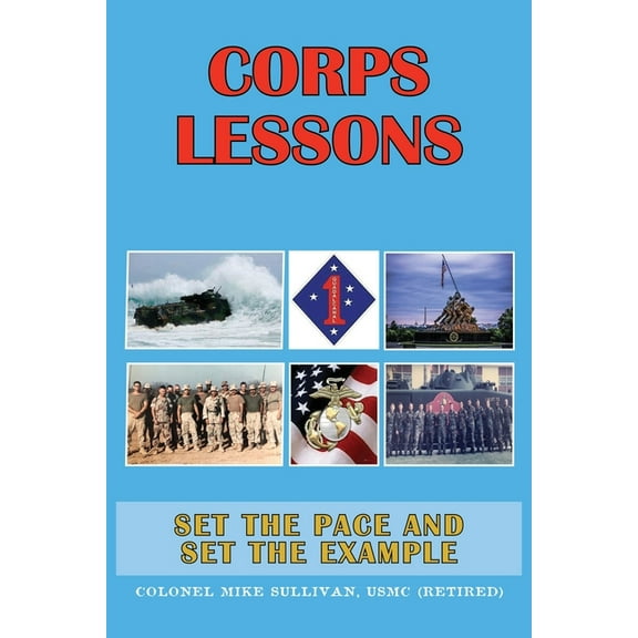 Corps Lessons: Set the Pace and Set the Example, (Paperback)