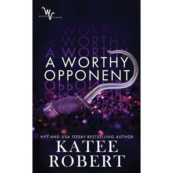 Wicked Villains A Worthy Opponent, Book 3, (Paperback)