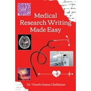 Medical Research Writing Made Easy - A stepwise guide for research writing (Paperback)