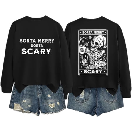 Sorta Merry Sorta Scary Sweatshirt, Christmas Skeleton Sweatshirt, Sorta Merry Sorta Scary, Skeleton Sweatshirt