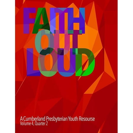 Faith Out Loud - Volume 4 Quarter 2 (Paperback)