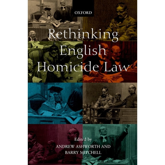 Oxford Monographs on Criminal Law and Ju Rethinking English Homicide Law, (Paperback)
