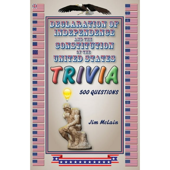 Declaration of Independence and the Constitution of the United States Trivia, (Paperback)