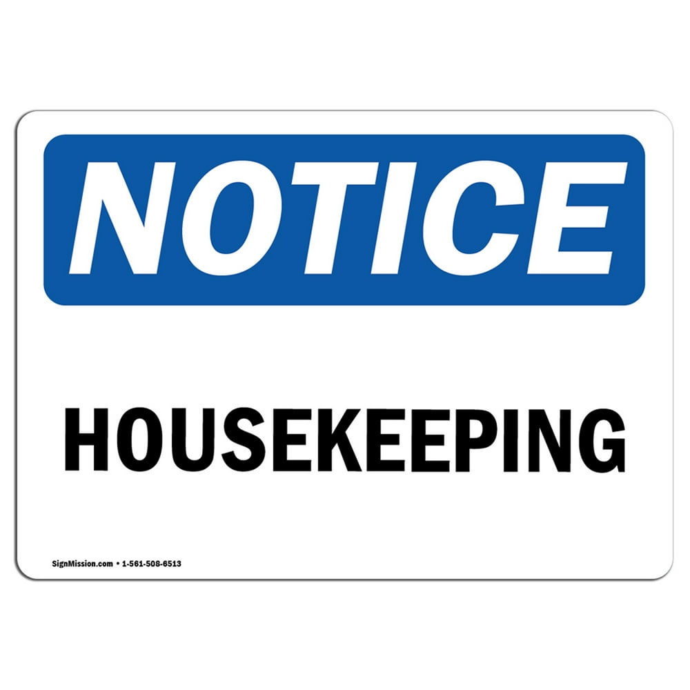 OSHA Notice Housekeeping Sign Heavy Duty Sign or Label Walmart