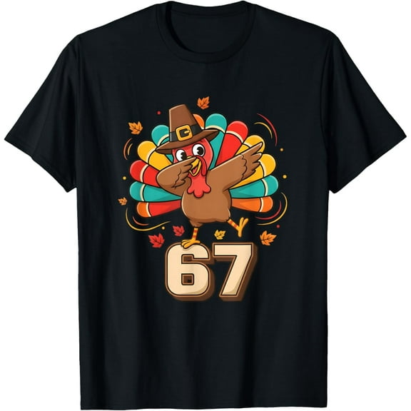 67 Meme Humor 6 7 Funny Thanksgiving Six Seven Turkey Day T-Shirt