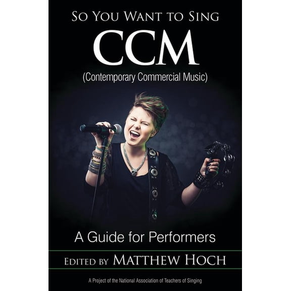 So You Want to Sing So You Want to Sing CCM (Contemporary Commercial Music): A Guide for Performers, Book 11, (Paperback)