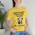 thumbnail image 2 of Funny Sarcastic Cow, Bella & Canvas Unisex Cotton Short Sleeve T-Shirt, 2 of 2